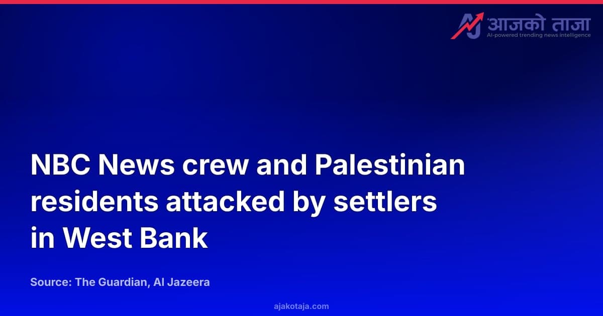 NBC News crew and Palestinian residents attacked by settlers in West Bank