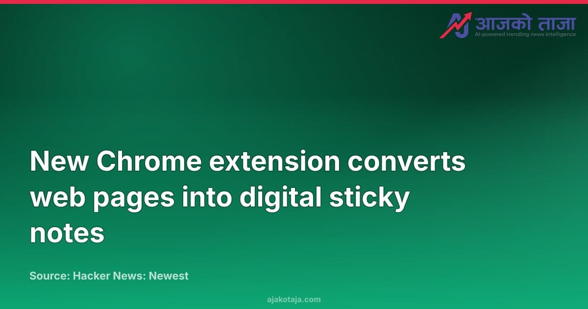 New Chrome extension converts web pages into digital sticky notes