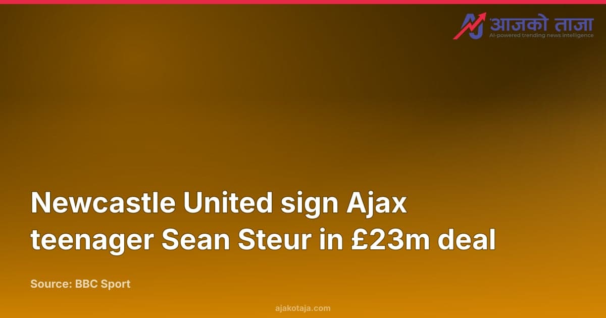 Newcastle United sign Ajax teenager Sean Steur in £23m deal