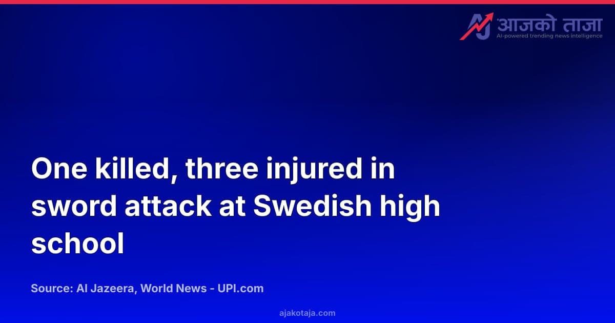 One killed, three injured in sword attack at Swedish high school