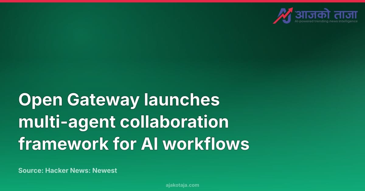 Open Gateway launches multi-agent collaboration framework for AI workflows