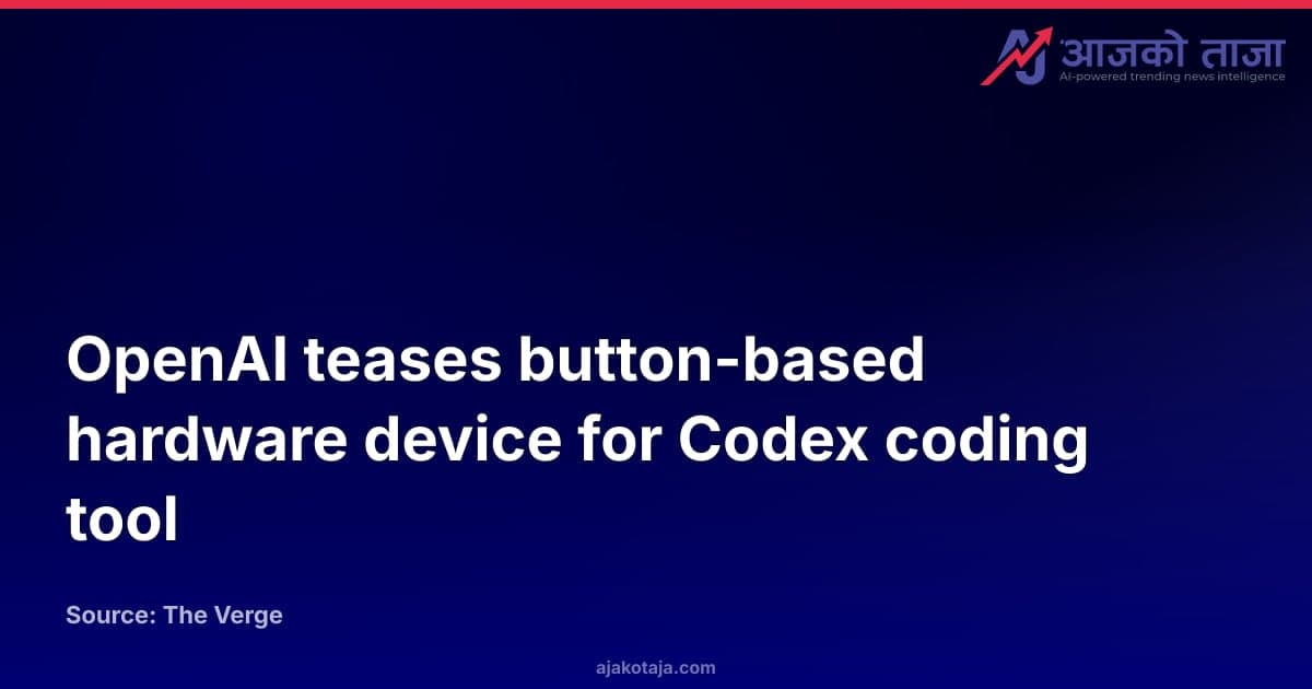 OpenAI teases button-based hardware device for Codex coding tool