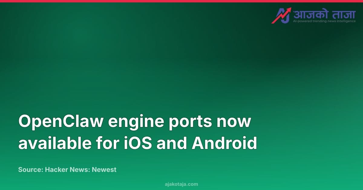 OpenClaw engine ports now available for iOS and Android