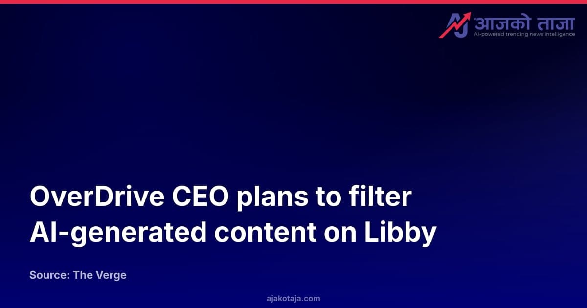 OverDrive CEO plans to filter AI-generated content on Libby