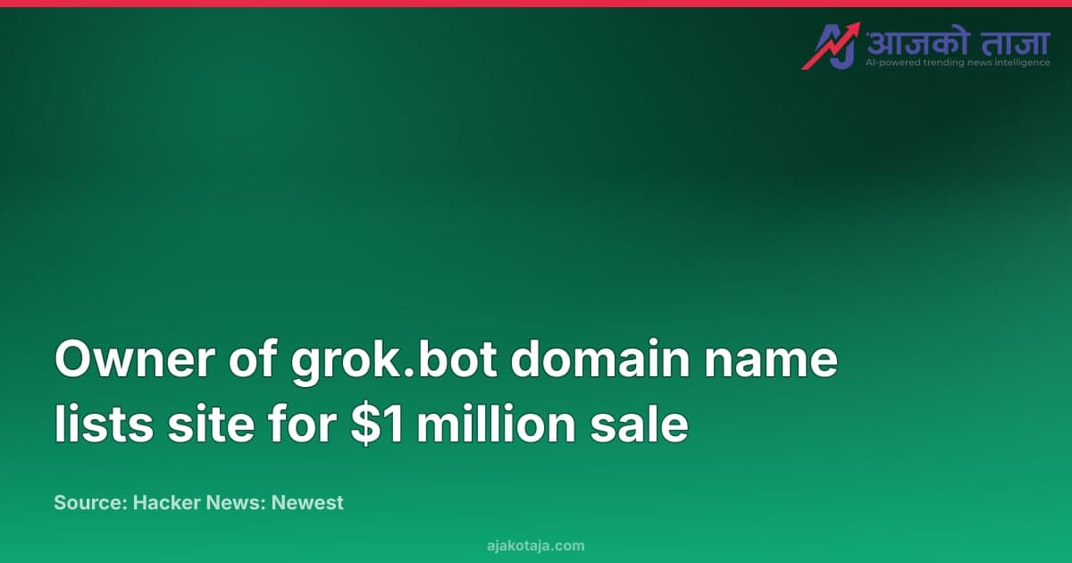 Owner of grok.bot domain name lists site for $1 million sale