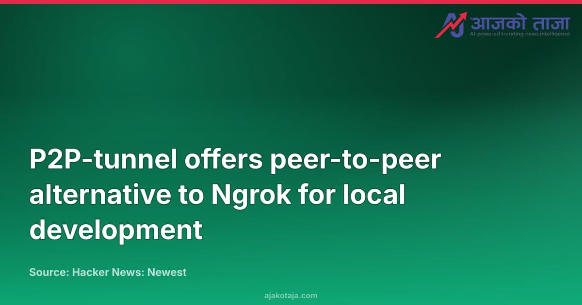 P2P-tunnel offers peer-to-peer alternative to Ngrok for local development