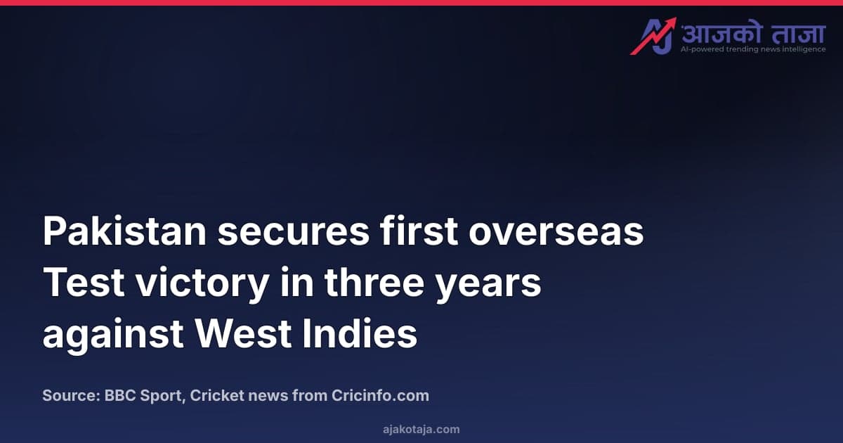 Pakistan secures first overseas Test victory in three years against West Indies