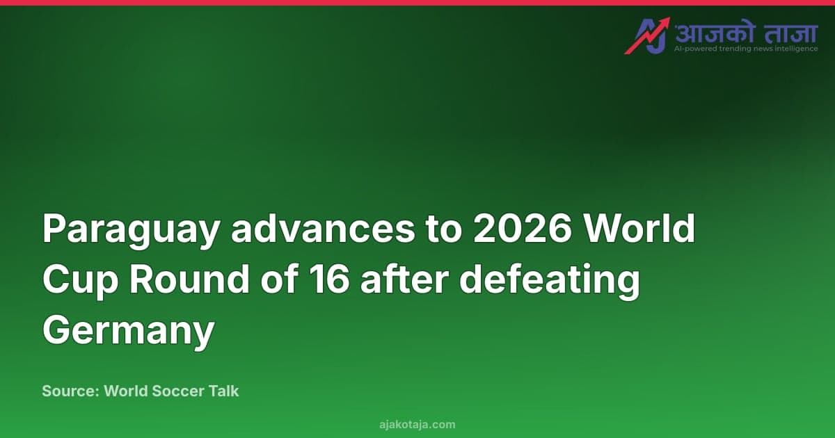 Paraguay advances to 2026 World Cup Round of 16 after defeating Germany
