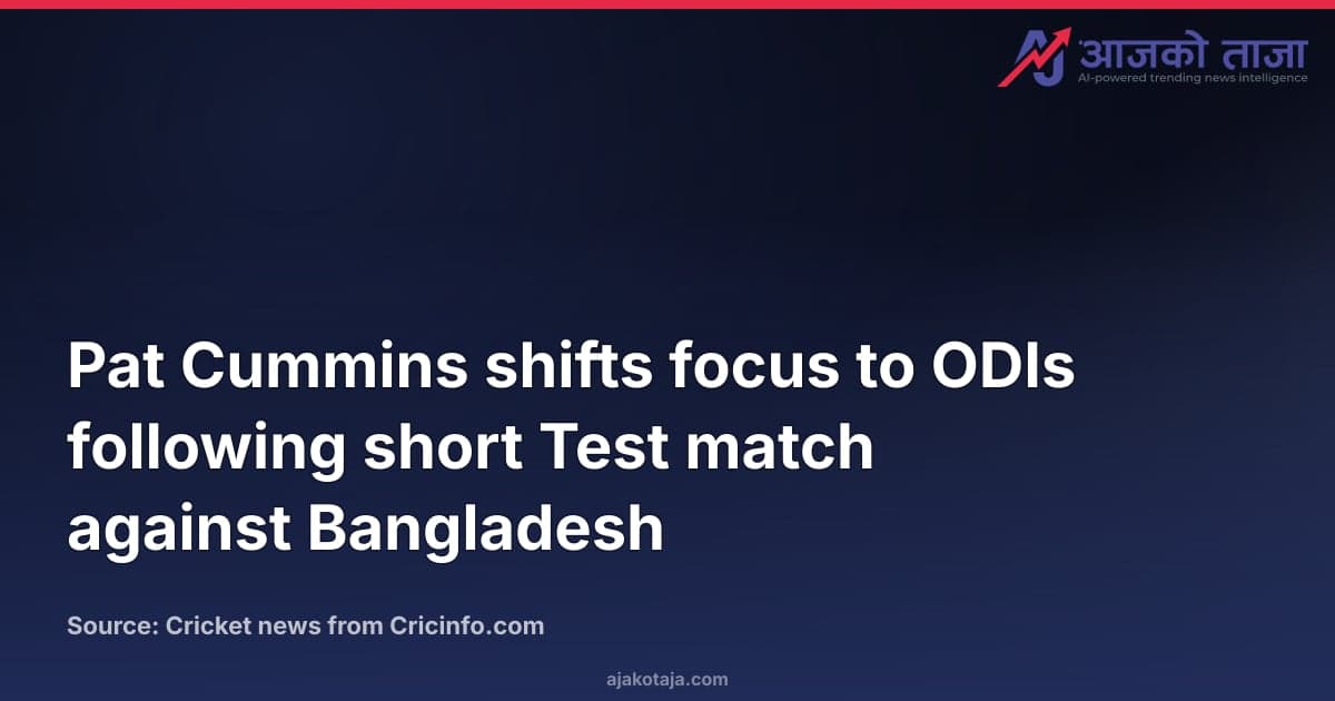 Pat Cummins shifts focus to ODIs following short Test match against Bangladesh