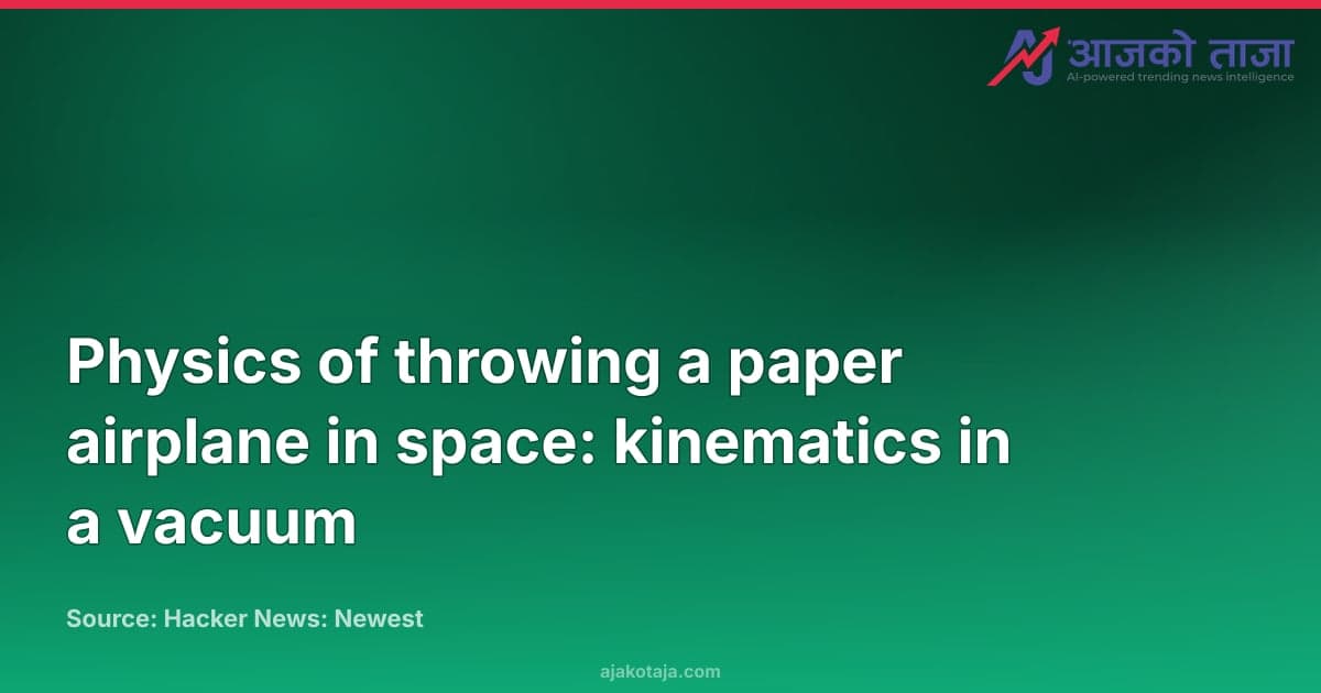 Physics of throwing a paper airplane in space: kinematics in a vacuum