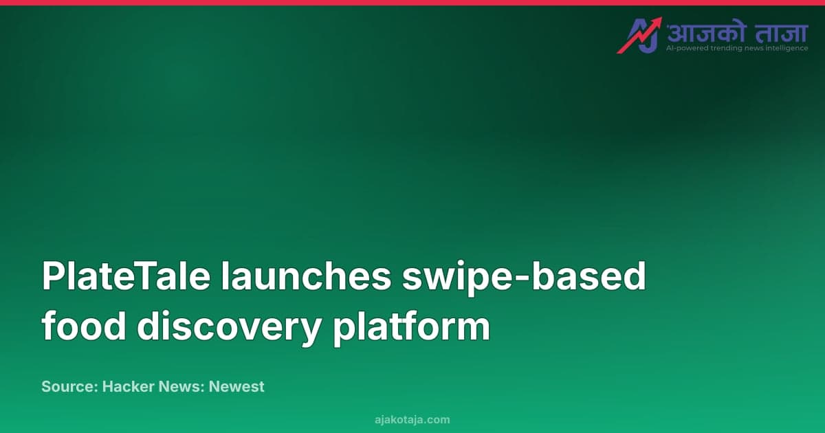 PlateTale launches swipe-based food discovery platform