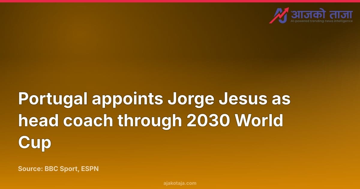 Portugal appoints Jorge Jesus as head coach through 2030 World Cup