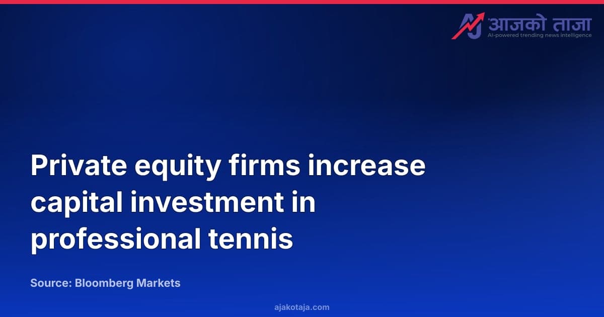 Private equity firms increase capital investment in professional tennis
