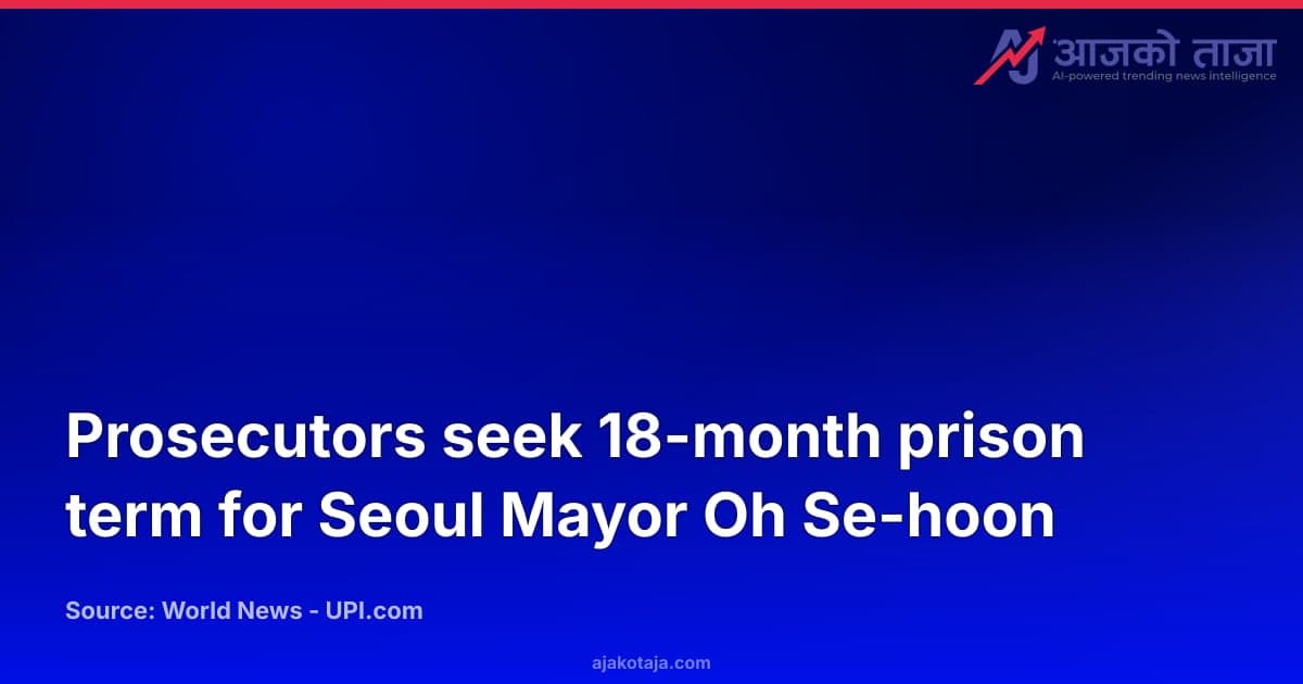 Prosecutors seek 18-month prison term for Seoul Mayor Oh Se-hoon