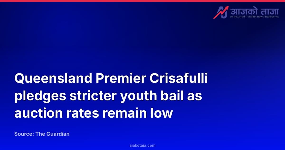 Queensland Premier Crisafulli pledges stricter youth bail as auction rates remain low