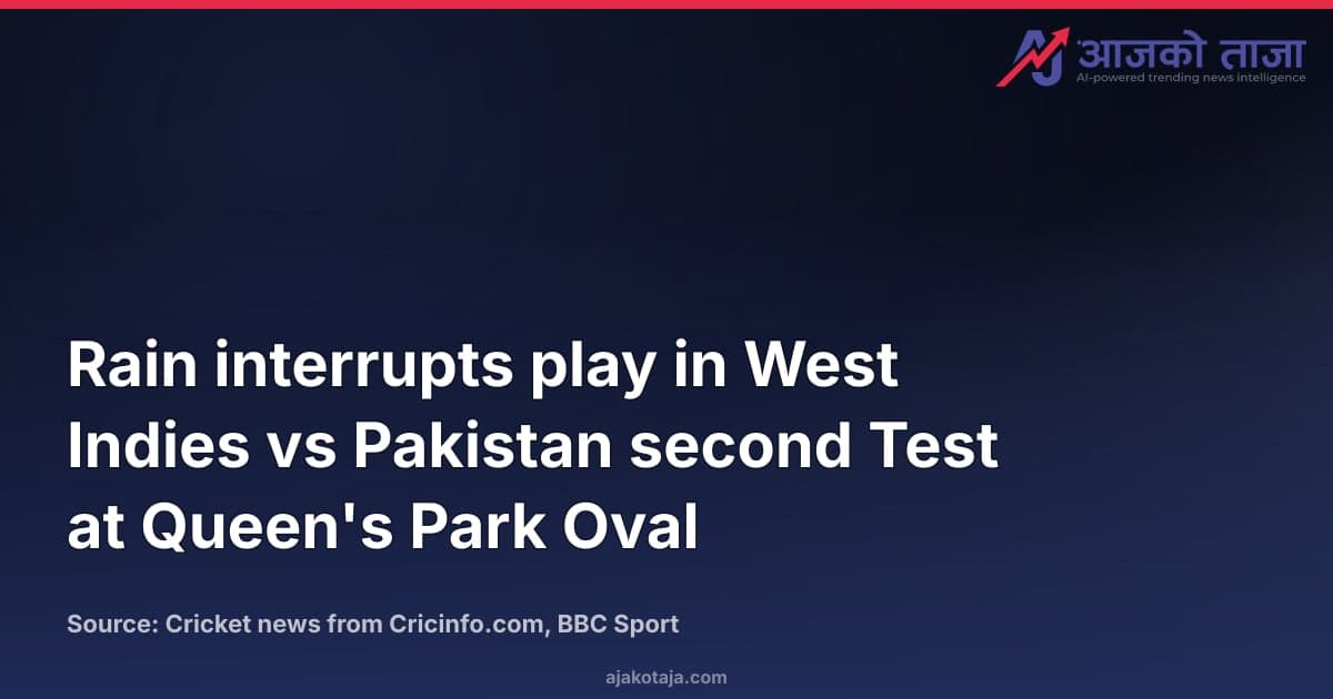 Rain interrupts play in West Indies vs Pakistan second Test at Queen's Park Oval