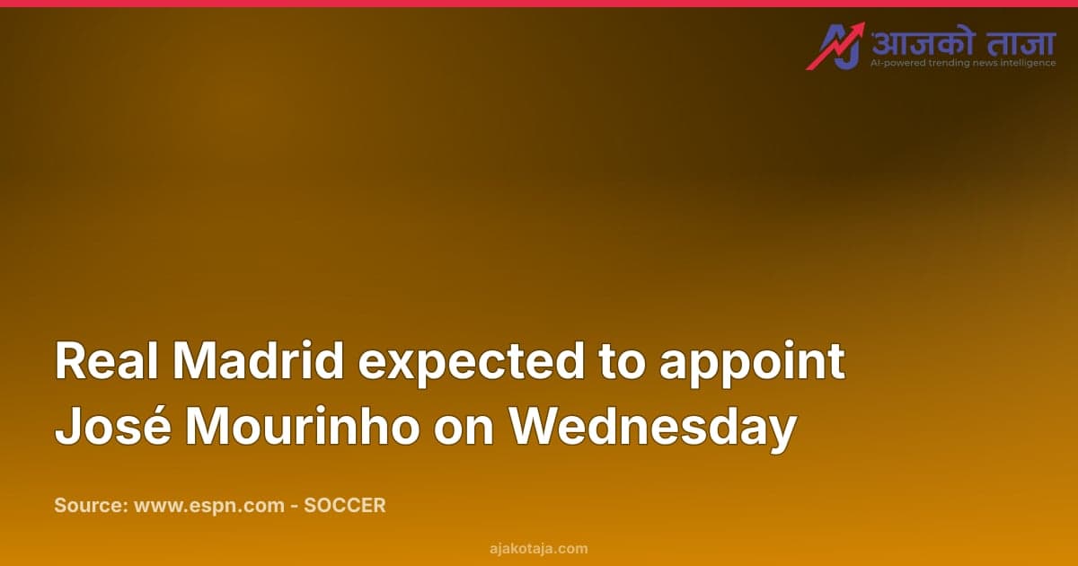 Real Madrid expected to appoint José Mourinho on Wednesday