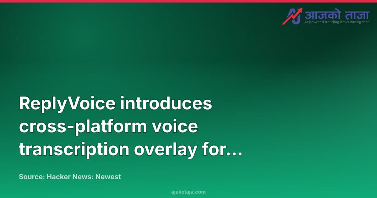 ReplyVoice introduces cross-platform voice transcription overlay for Android and PC