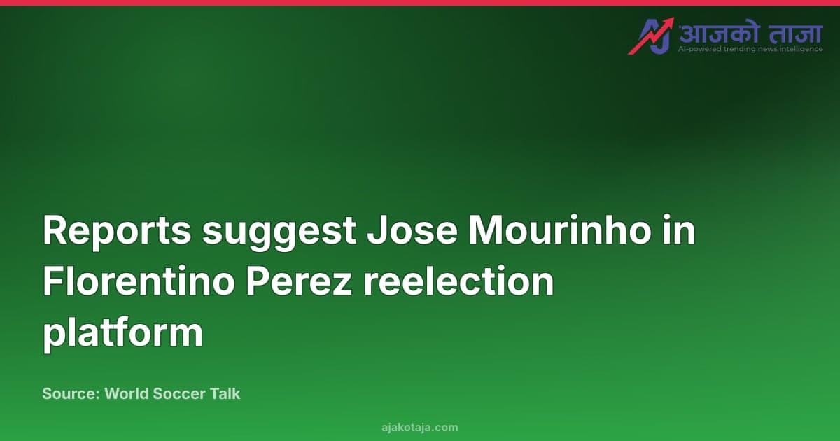 Reports suggest Jose Mourinho in Florentino Perez reelection platform