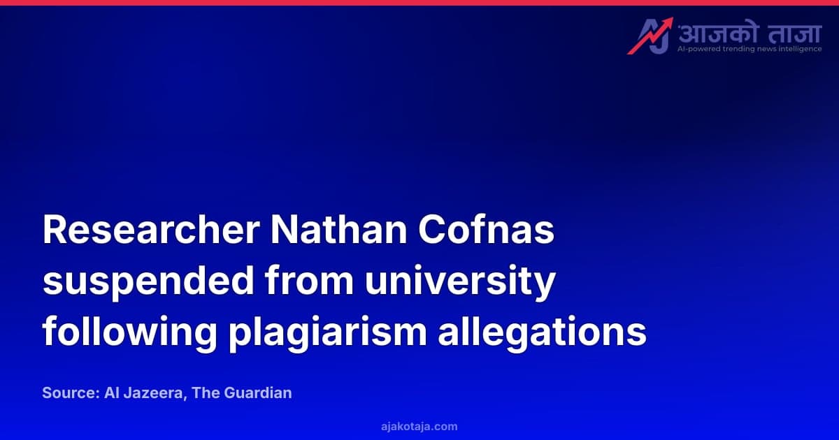 Researcher Nathan Cofnas suspended from university following plagiarism allegations