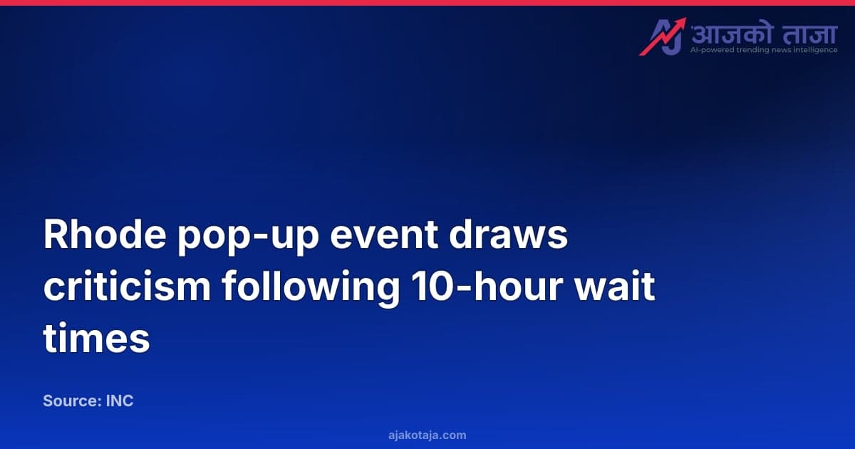 Rhode pop-up event draws criticism following 10-hour wait times