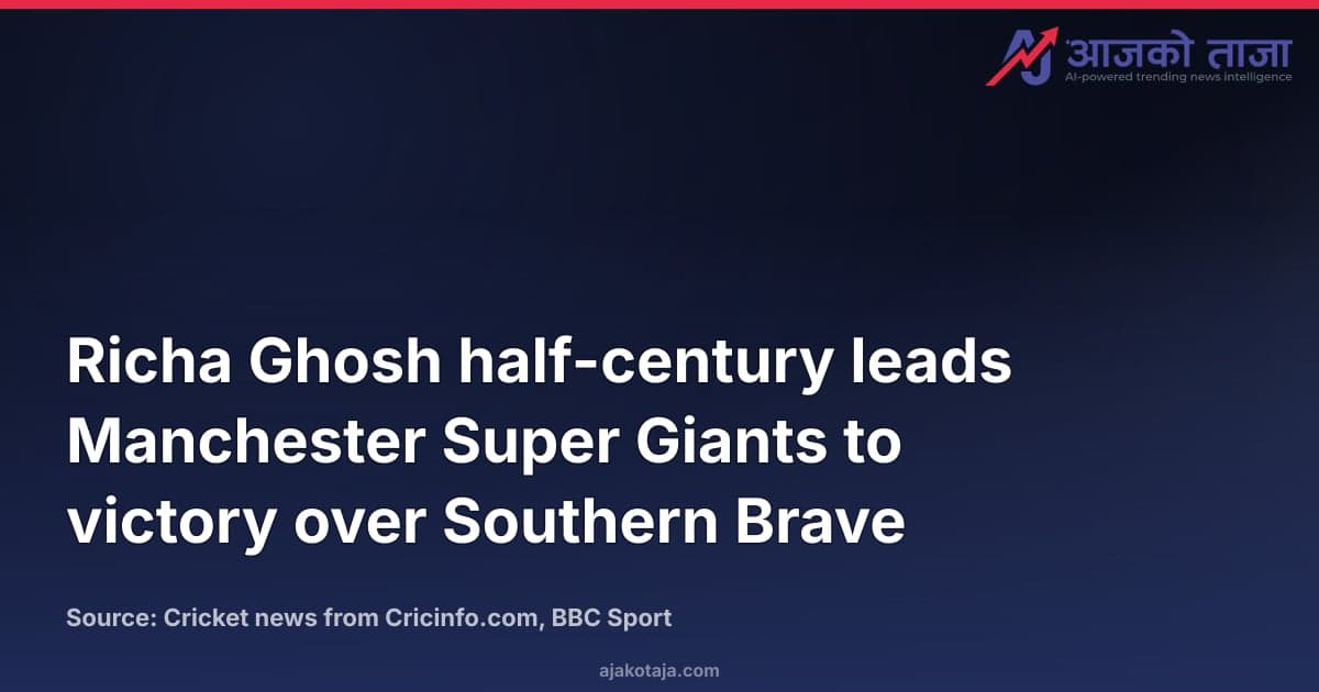 Richa Ghosh half-century leads Manchester Super Giants to victory over Southern Brave