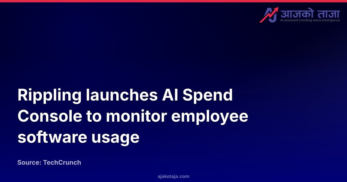 Rippling launches AI Spend Console to monitor employee software usage