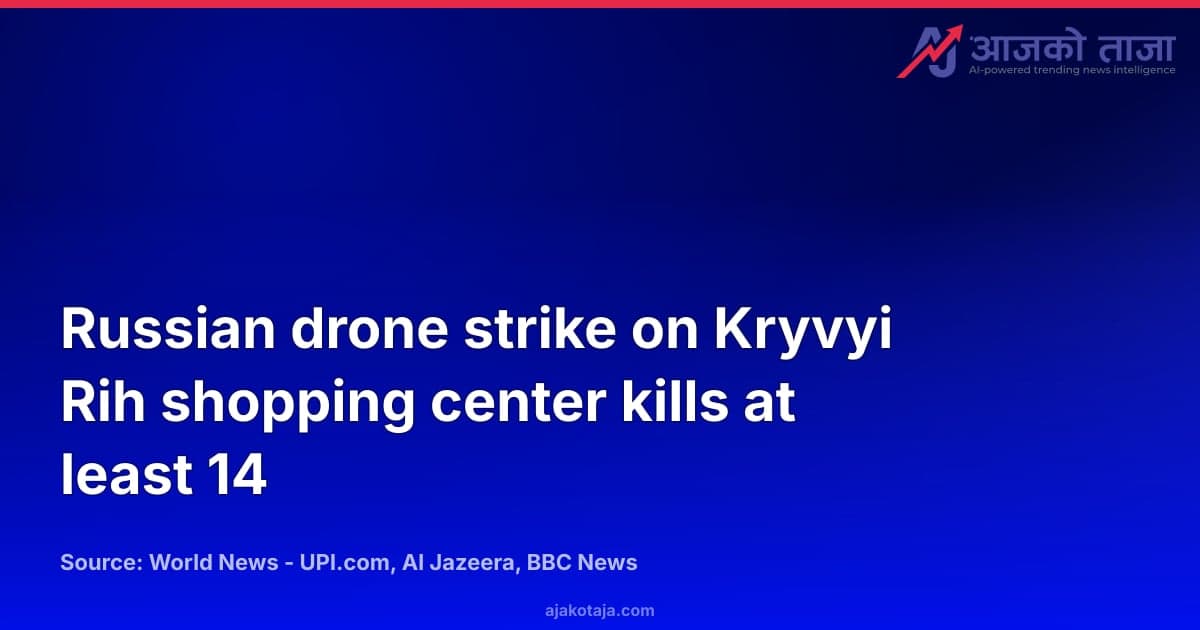 Russian drone strike on Kryvyi Rih shopping center kills at least 14
