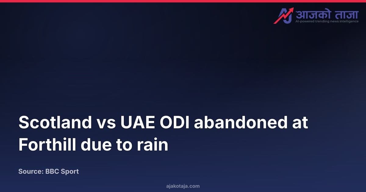 Scotland vs UAE ODI abandoned at Forthill due to rain