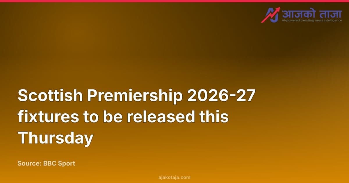 Scottish Premiership 2026-27 fixtures to be released this Thursday