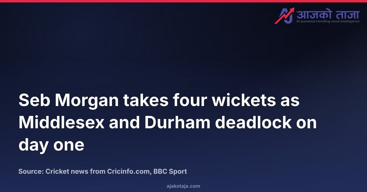 Seb Morgan takes four wickets as Middlesex and Durham deadlock on day one