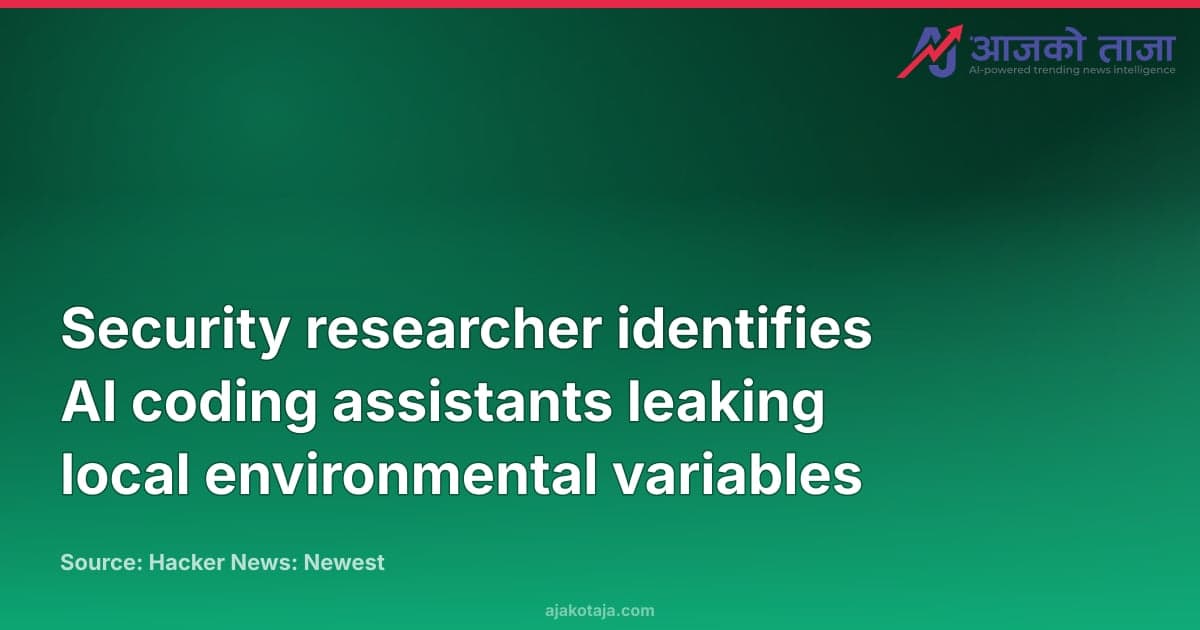 Security researcher identifies AI coding assistants leaking local environmental variables