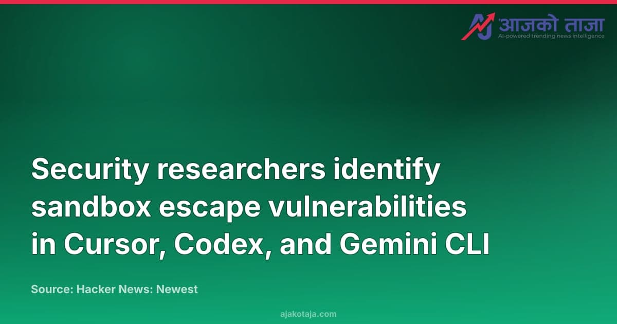 Security researchers identify sandbox escape vulnerabilities in Cursor, Codex, and Gemini CLI