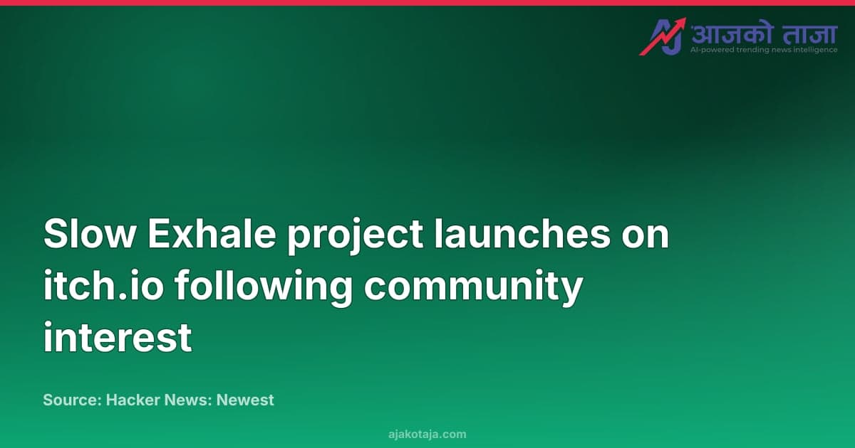 Slow Exhale project launches on itch.io following community interest