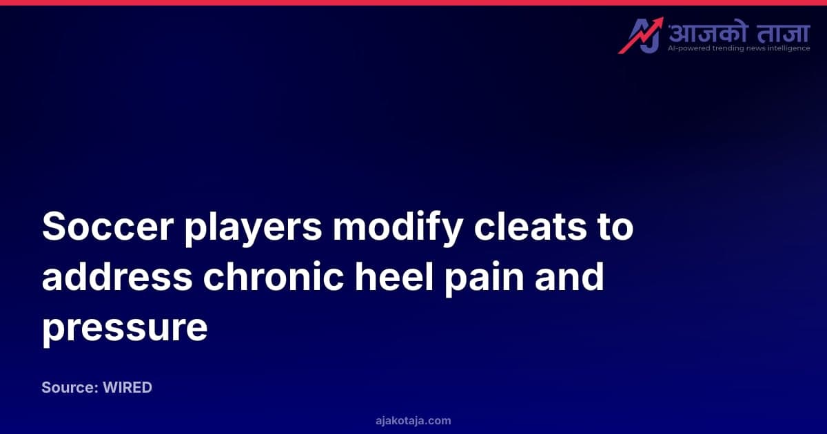 Soccer players modify cleats to address chronic heel pain and pressure