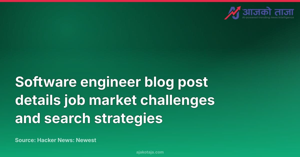 Software engineer blog post details job market challenges and search strategies