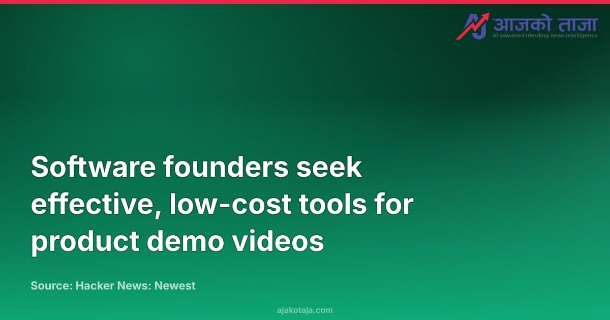 Software founders seek effective, low-cost tools for product demo videos