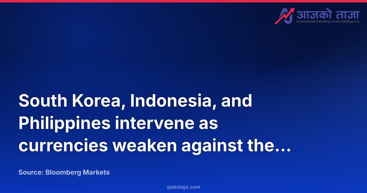 South Korea, Indonesia, and Philippines intervene as currencies weaken against the US dollar