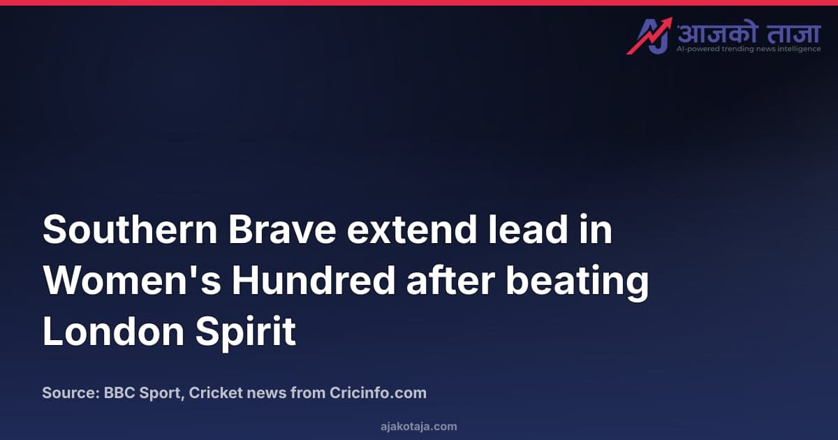 Southern Brave extend lead in Women's Hundred after beating London Spirit
