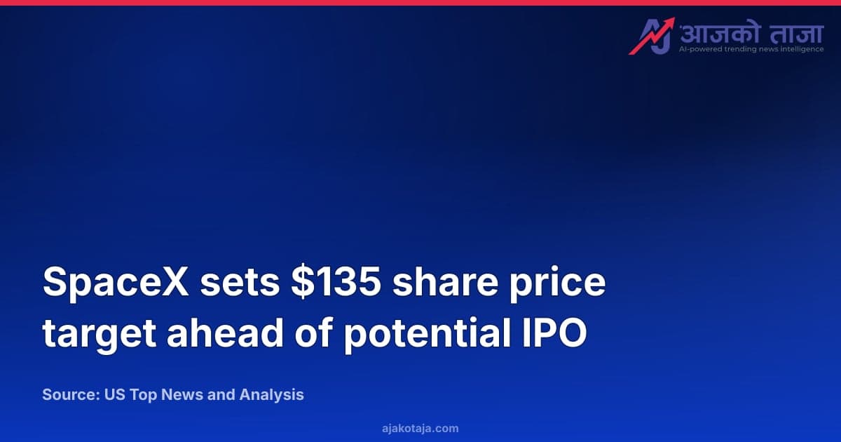 SpaceX sets $135 share price target ahead of potential IPO