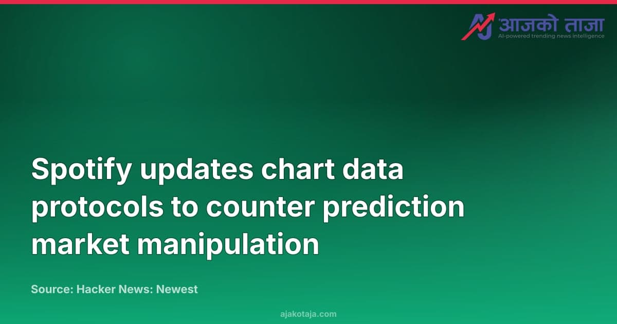 Spotify updates chart data protocols to counter prediction market manipulation