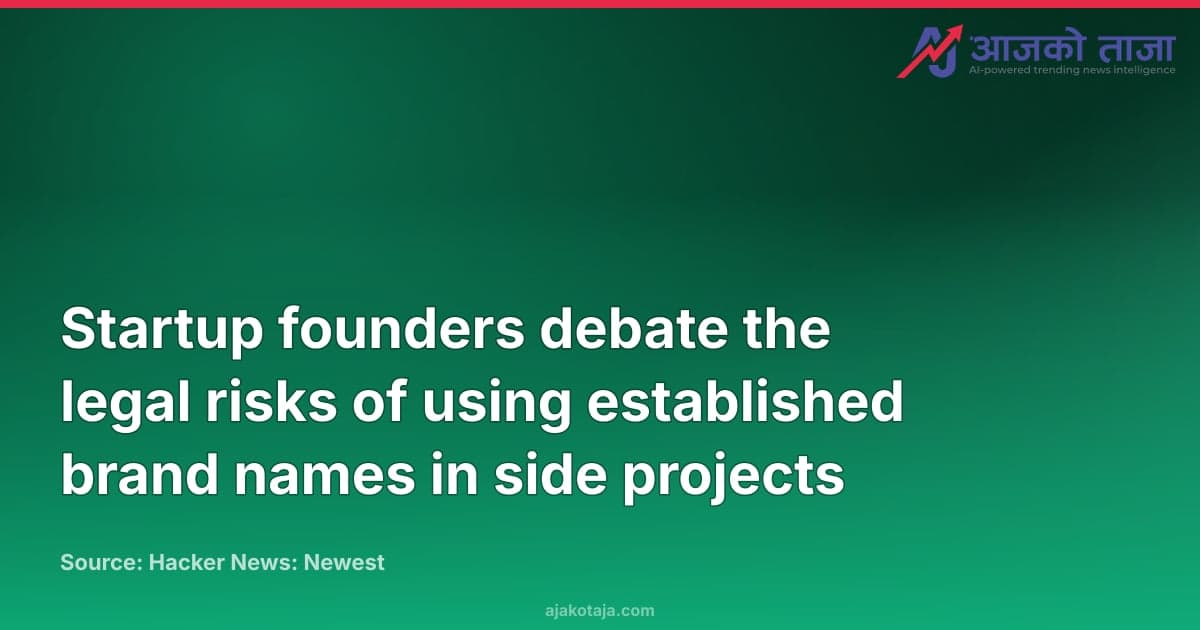 Startup founders debate the legal risks of using established brand names in side projects