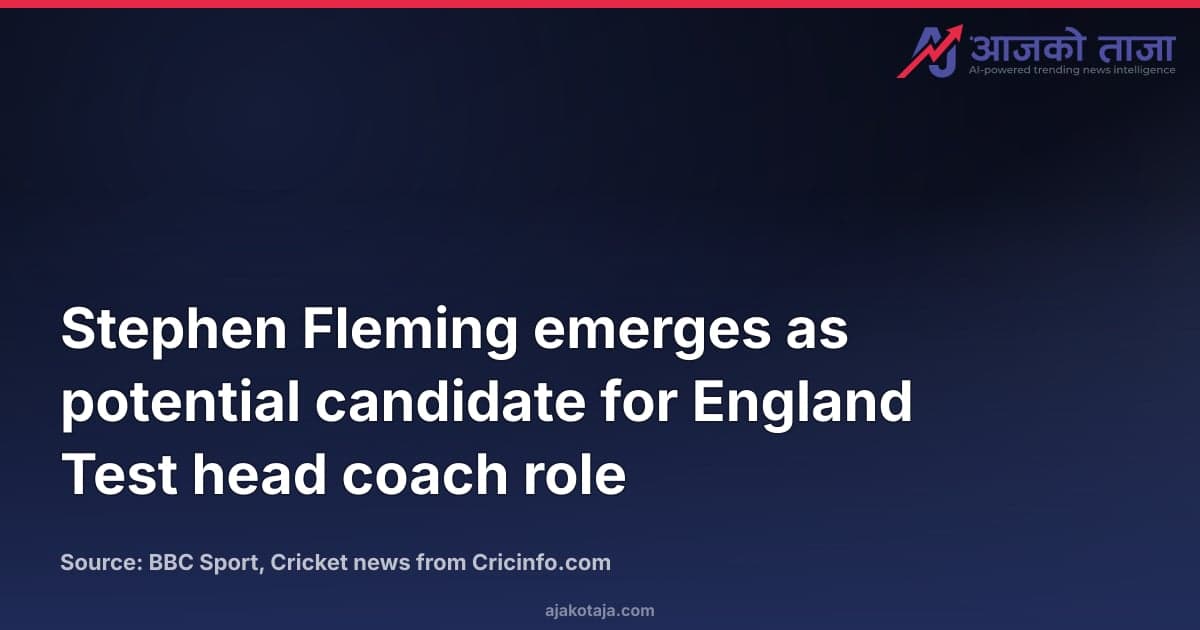 Stephen Fleming emerges as potential candidate for England Test head coach role