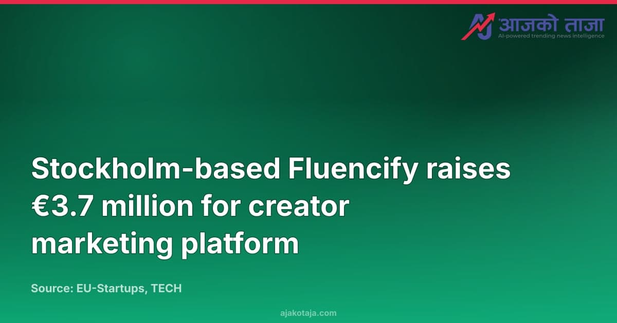 Stockholm-based Fluencify raises €3.7 million for creator marketing platform