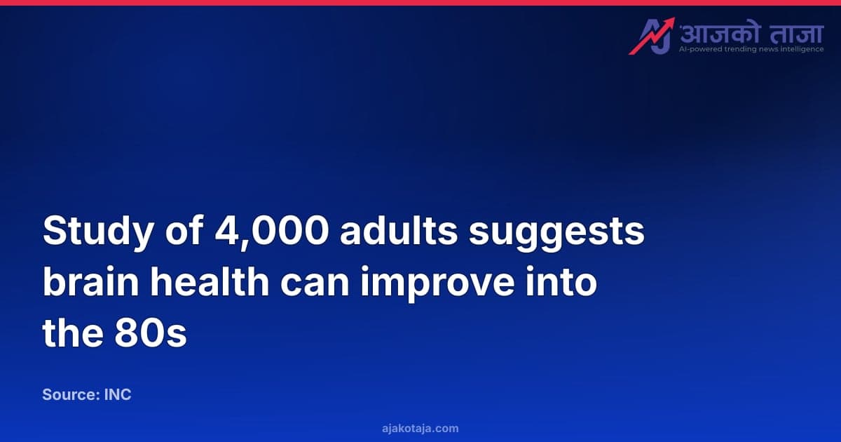 Study of 4,000 adults suggests brain health can improve into the 80s
