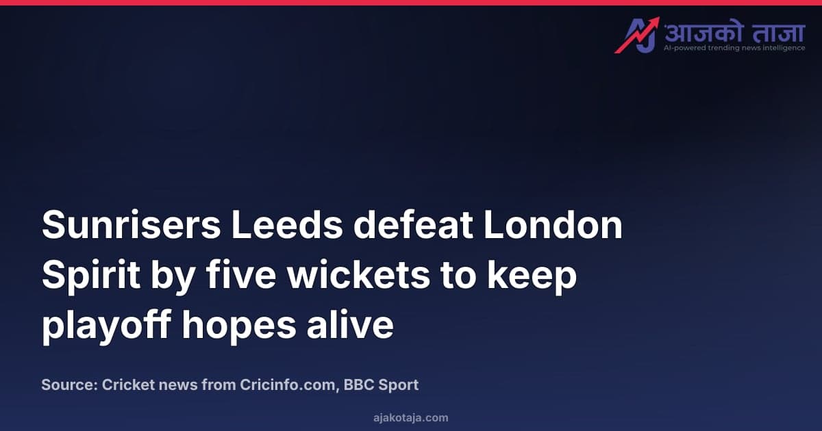 Sunrisers Leeds defeat London Spirit by five wickets to keep playoff hopes alive