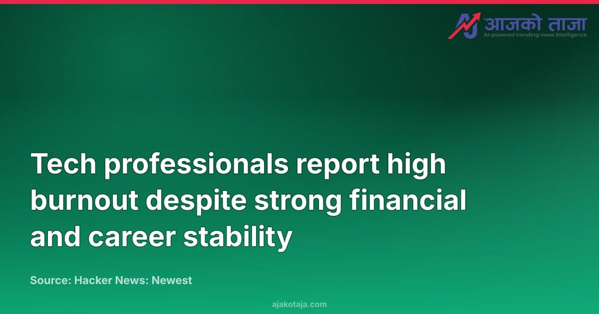 Tech professionals report high burnout despite strong financial and career stability