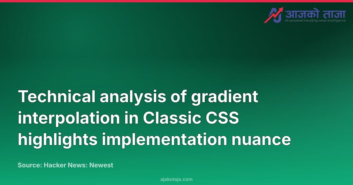 Technical analysis of gradient interpolation in Classic CSS highlights implementation nuance