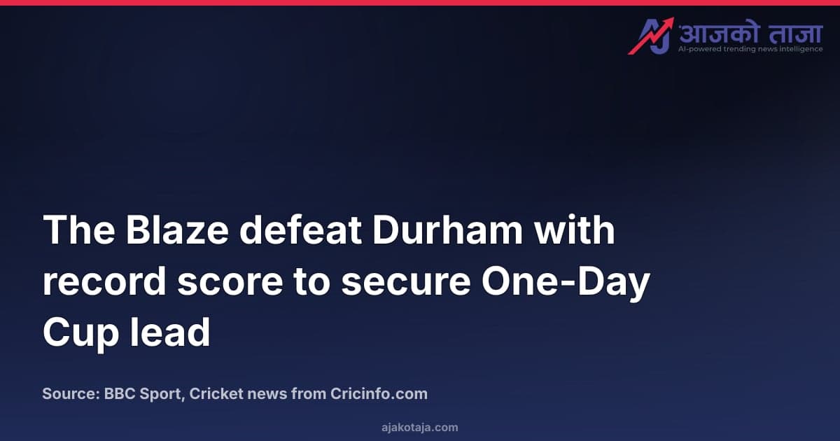 The Blaze defeat Durham with record score to secure One-Day Cup lead