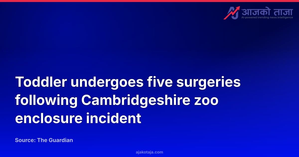 Toddler undergoes five surgeries following Cambridgeshire zoo enclosure incident